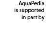 AquaPedia is supported in part by the following: